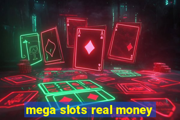 mega slots real money