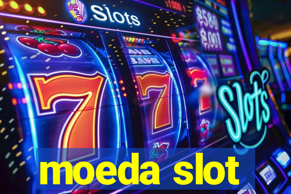 moeda slot