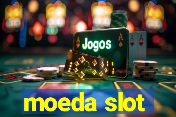 moeda slot