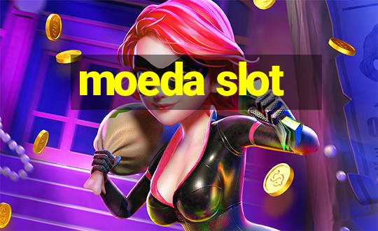 moeda slot