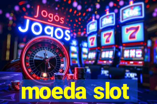 moeda slot