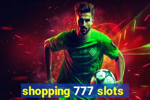 shopping 777 slots