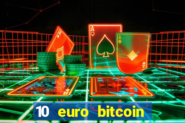 10 euro bitcoin casino bonus ohne einzahlung