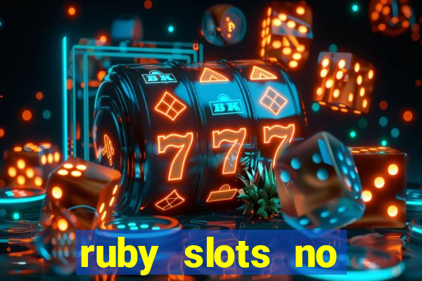 ruby slots no deposit bonuses