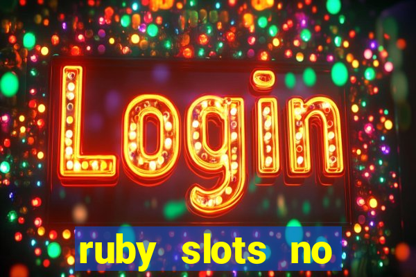 ruby slots no deposit bonuses