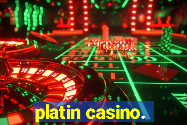 platin casino.