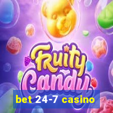 bet 24-7 casino