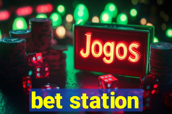 bet station