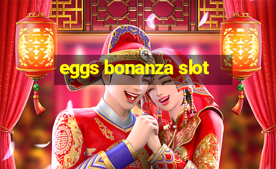 eggs bonanza slot