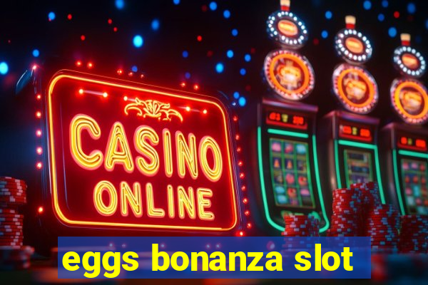 eggs bonanza slot