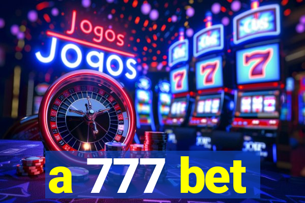 a 777 bet