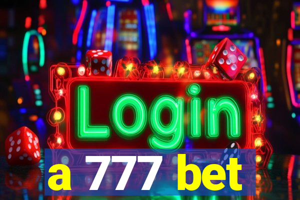 a 777 bet