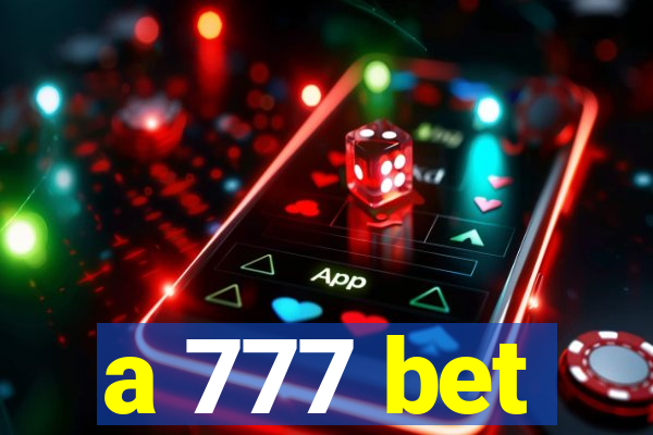 a 777 bet