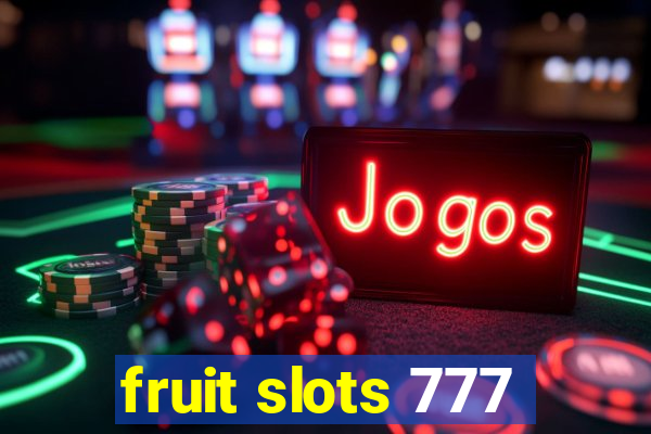 fruit slots 777