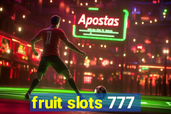 fruit slots 777