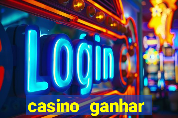 casino ganhar dinheiro no cadastro