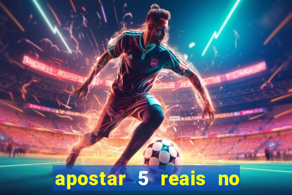 apostar 5 reais no jogo do bicho