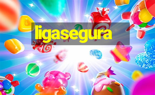 ligasegura