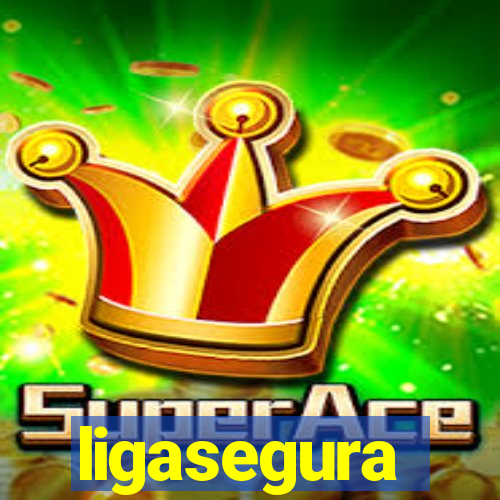 ligasegura