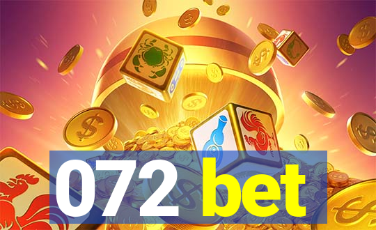 072 bet