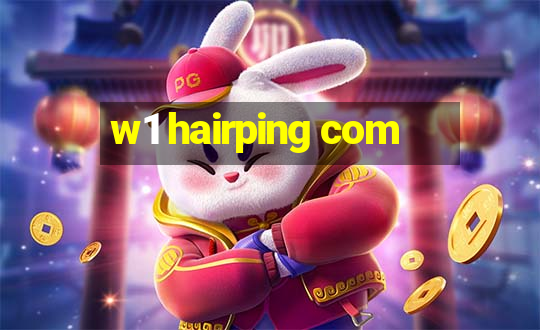 w1 hairping com