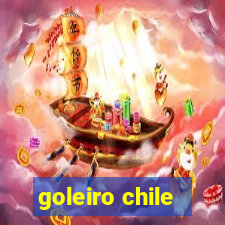 goleiro chile