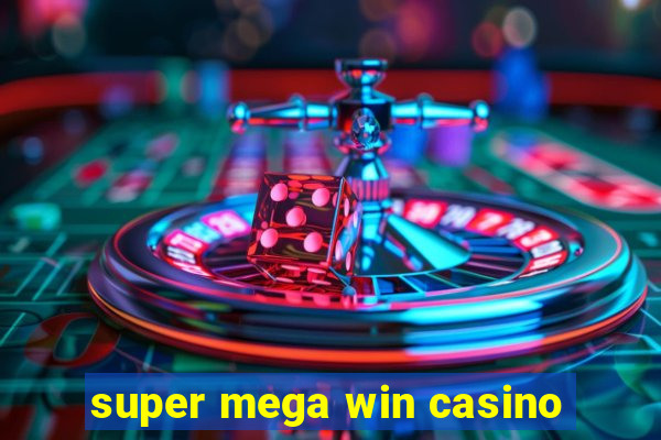 super mega win casino