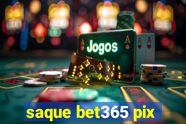 saque bet365 pix