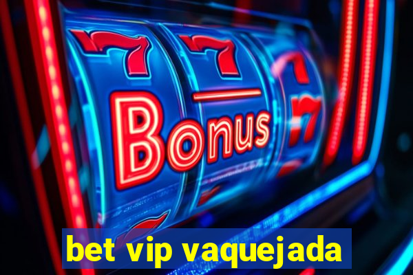 bet vip vaquejada