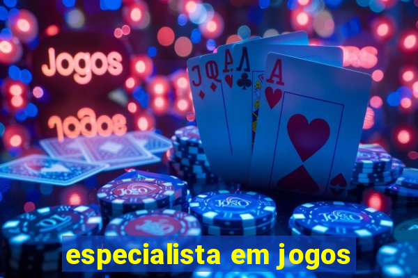 especialista em jogos