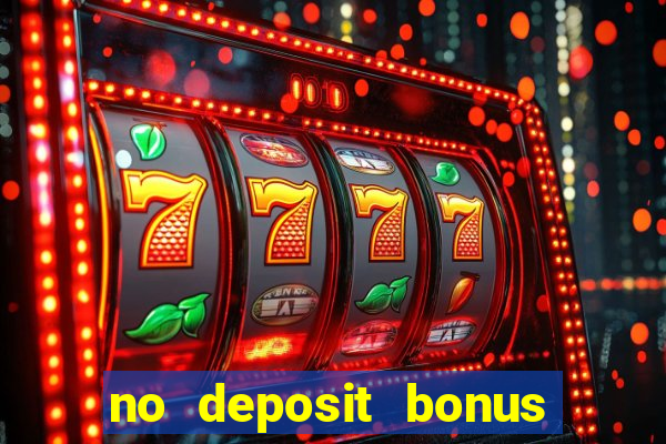 no deposit bonus casinos online