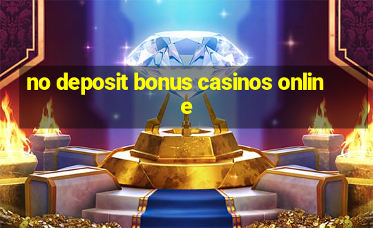 no deposit bonus casinos online