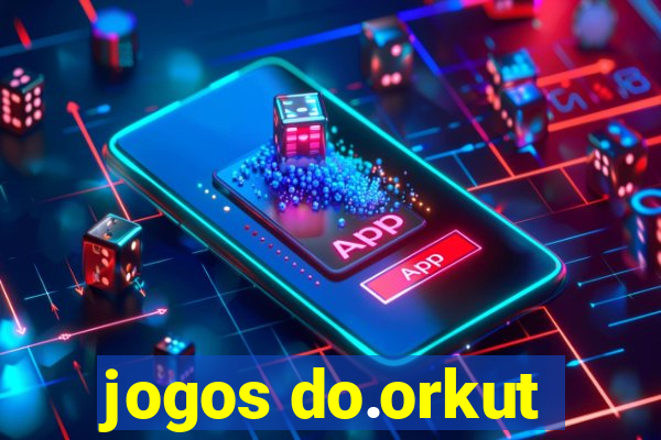 jogos do.orkut