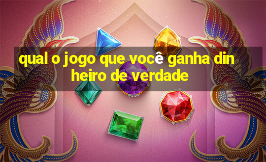 qual o jogo que você ganha dinheiro de verdade