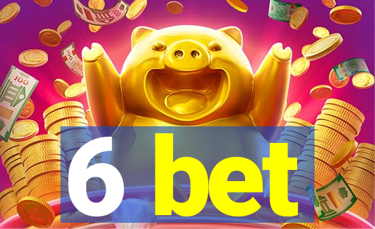 6 bet