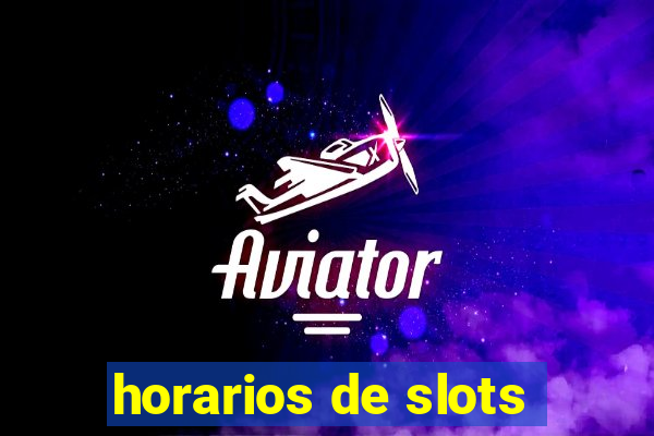 horarios de slots