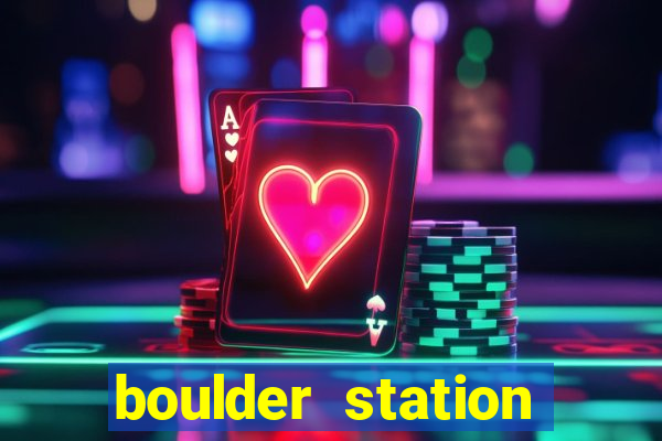 boulder station casino in las vegas