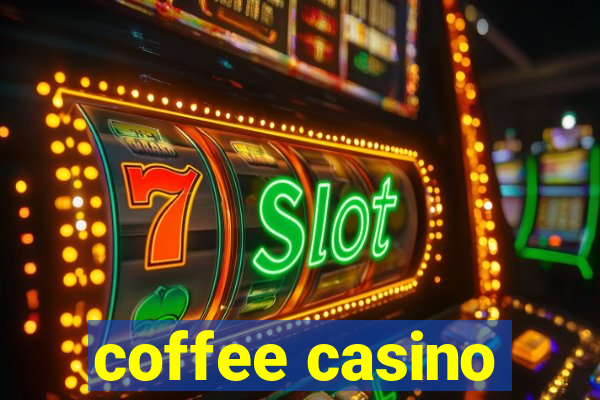 coffee casino