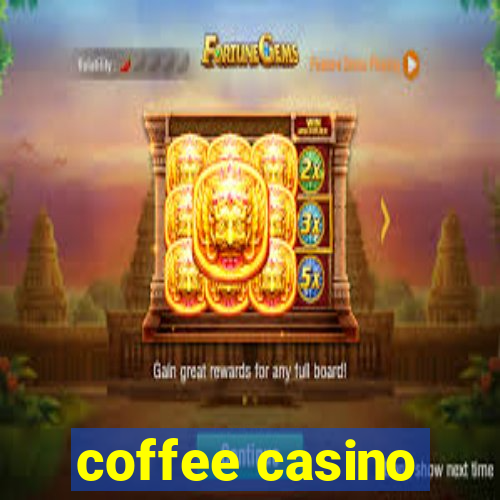 coffee casino