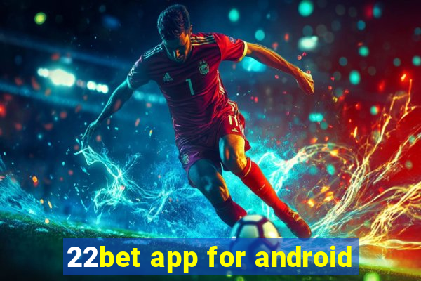 22bet app for android