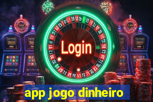 app jogo dinheiro