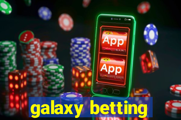 galaxy betting