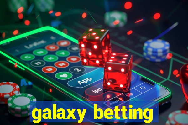 galaxy betting