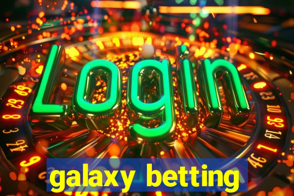 galaxy betting