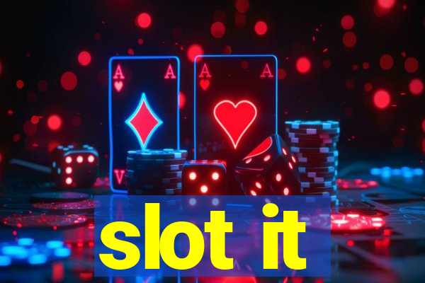 slot it