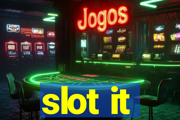 slot it