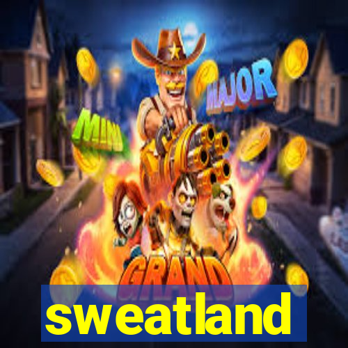 sweatland