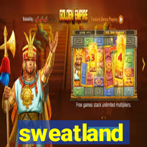 sweatland