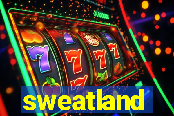 sweatland