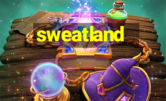 sweatland